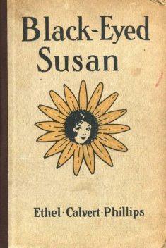Black-Eyed Susan, Ethel Calvert Phillips