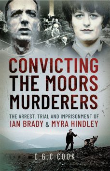 Convicting the Moors Murderers, Chris Cook