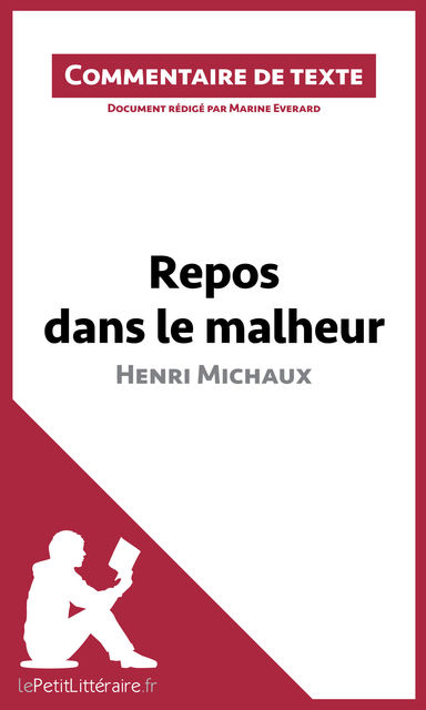 Repos dans le malheur d’Henri Michaux, Marine Everard, lePetitLittéraire.fr