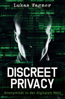 Discreet Privacy, Lukas Wagner