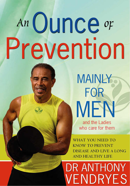 An Ounce of Prevention: Mainly for Men, Anthony Vendryes