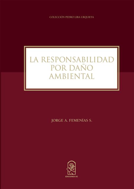 La responsabilidad por daño ambiental, Jorge A Femenias