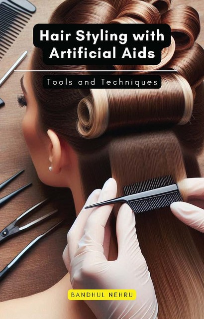 Hair Styling with Artificial Aids, Vivek Lala