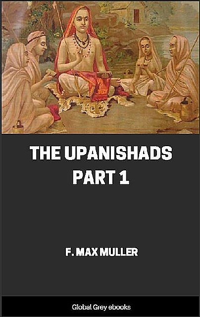 The Upanishads Part 1, F.Max Müller