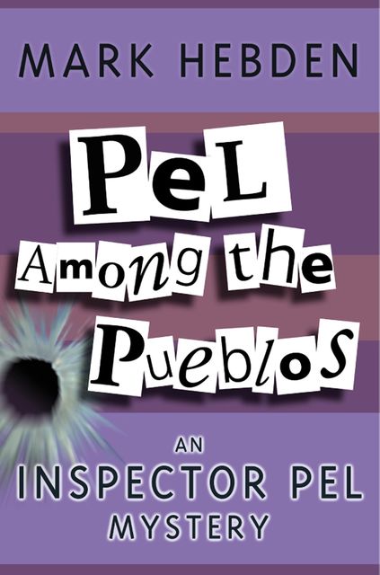Pel Among The Pueblos, Mark Hebden