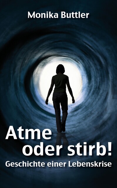 Atme oder stirb, Monika Buttler