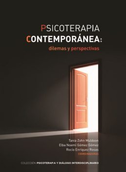 Psicoterapia contemporánea: dilemas y perspectivas, Jorge García, Antonio Sánchez Antillón, Sofía Cervantes Rodríguez, Eugenia Catalina Casillas Arista, Salvador Moreno López, Dulce María Valencia Vega