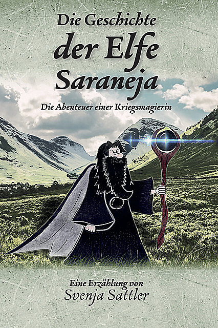 Die Geschichte der Elfe Saraneja, Svenja Sattler