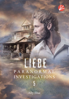 Paranormal Investigations 5: Liebe, Ally Blue
