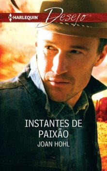 Instantes de paixão, Joan Hohl