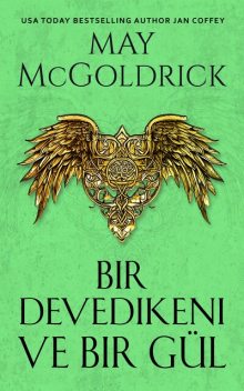 Bir Devedikeni ve Bir Gül, Jan Coffey, May McGoldrick