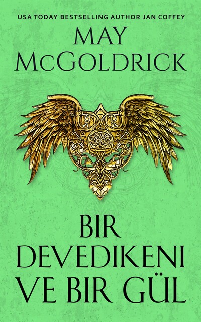 Bir Devedikeni ve Bir Gül, Jan Coffey, May McGoldrick