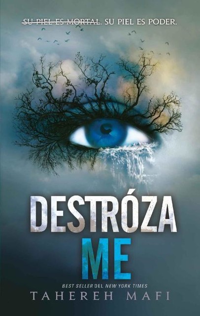 Destrózame, Tahereh Mafi
