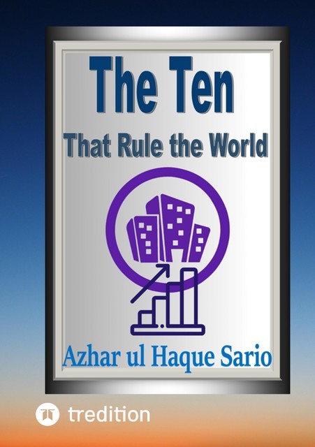 The Ten That Rule the World, Azhar ul Haque Sario