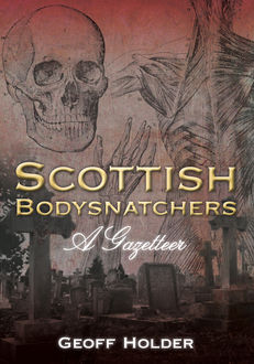 Scottish Bodysnatchers, Geoff Holder