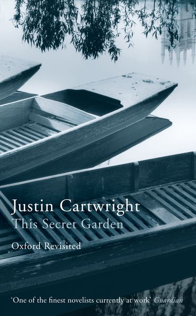 Oxford Revisited, Justin Cartwright