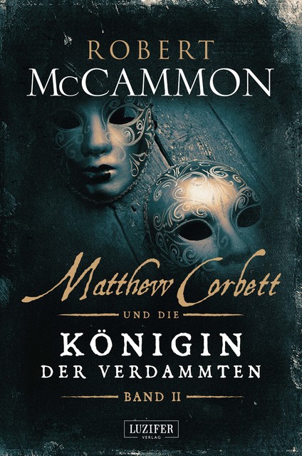MATTHEW CORBETT und die Königin der Verdammten (Band 2), Robert McCammon