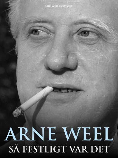 Så festligt var det, Arne Weel