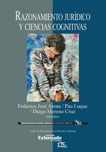 Razonamiento jurídico y ciencias cognitivas, María Laura Manrique, Andrés Páez, Daniel González Lagier, Danny Marrero Avendaño, María Natalia Zavadivker, Sebastián Figueroa Rubio