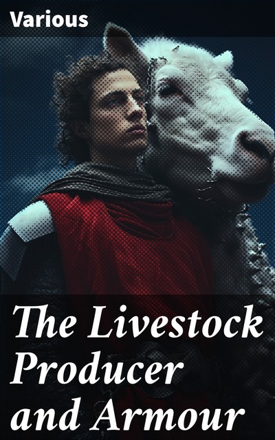 The Livestock Producer and Armour, Various
