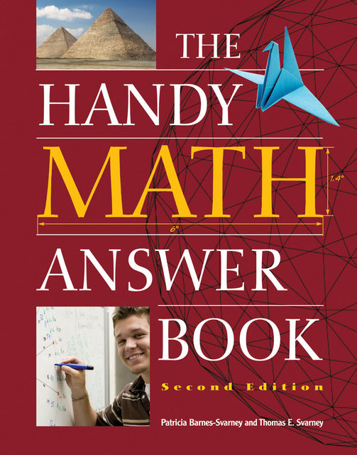 The Handy Math Answer Book, Patricia Barnes-Svarney, Thomas E Svarney