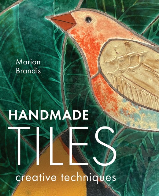 Handmade Tiles, Marion Brandis