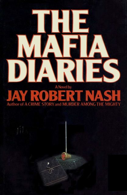 The Mafia Diaries, Jay Robert Nash