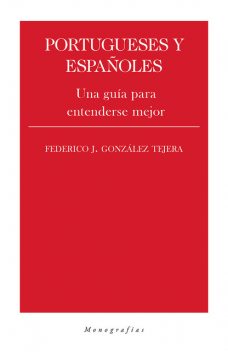 Portugueses y españoles, Federico J. González Tejera