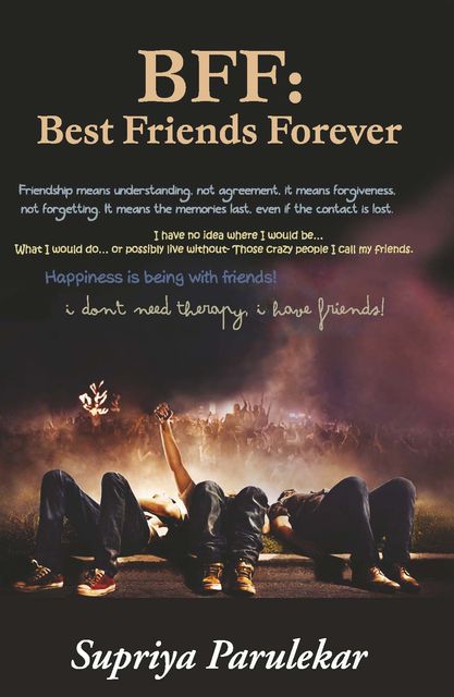 BFF: Best Friends Forever, Supriya Parulekar