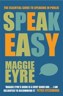 Speak Easy, Maggie Eyre