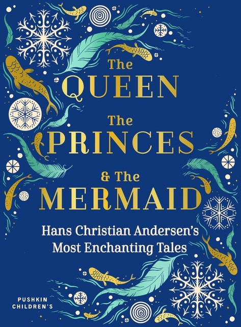 The Queen, the Princes and the Mermaid, Hans Christian Andersen