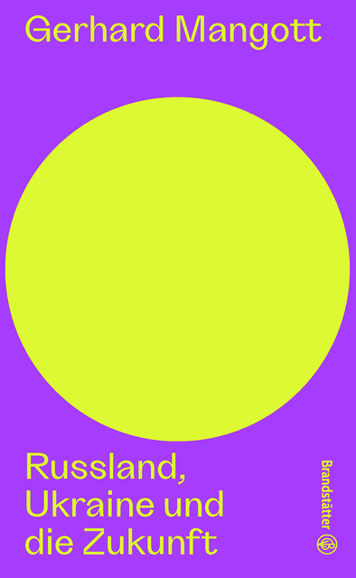 Russland, Ukraine und die Zukunft, Gerhard Mangott