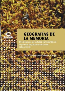 Geografías de la memoria, Óscar Fernando Acevedo Arango
