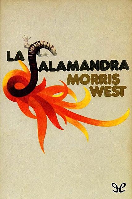 La Salamandra, Morris West