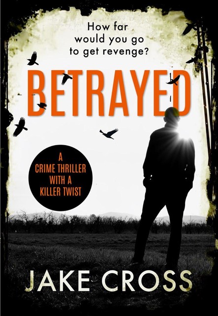 Betrayed, Jake Cross