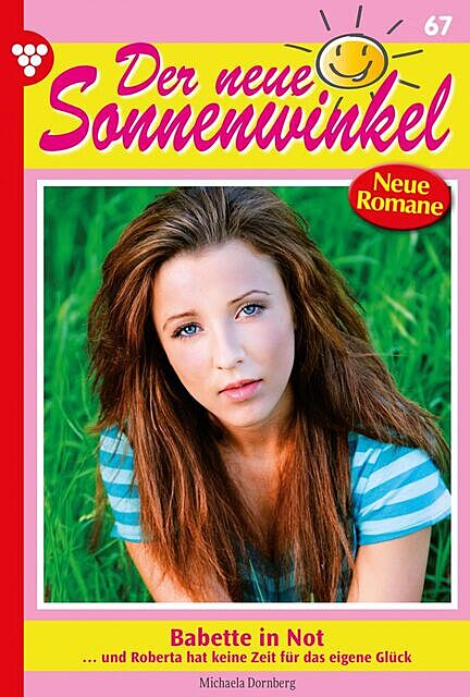 Der neue Sonnenwinkel 67 – Familienroman, Michaela Dornberg