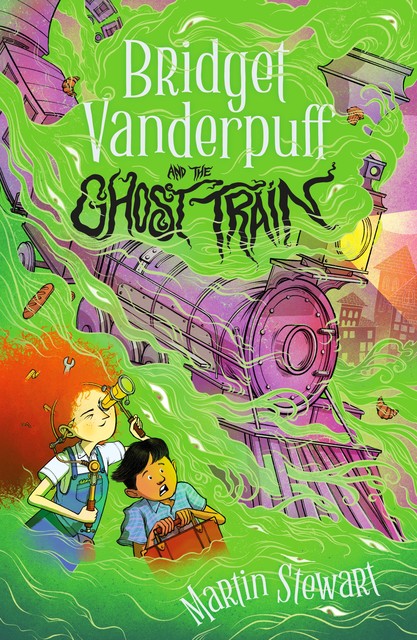 Bridget Vanderpuff and the Ghost Train, Martin Stewart