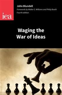 Waging the War of Ideas, John Blundell