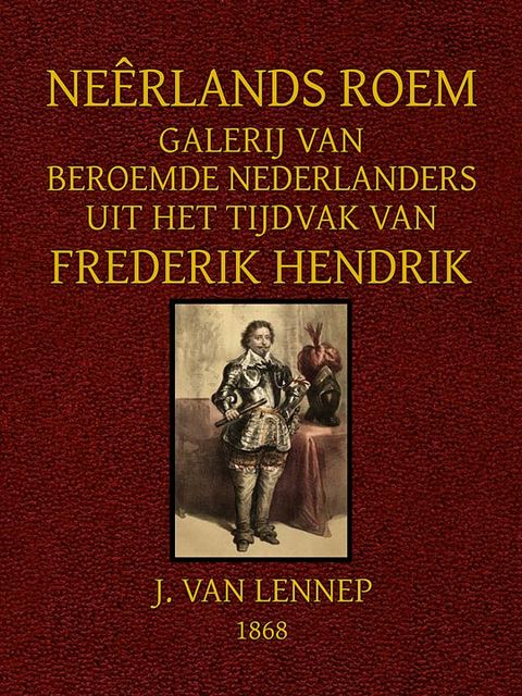 Galerij van Beroemde Nederlanders uit het tijdvak van Frederik Hendrik, J. van Lennep