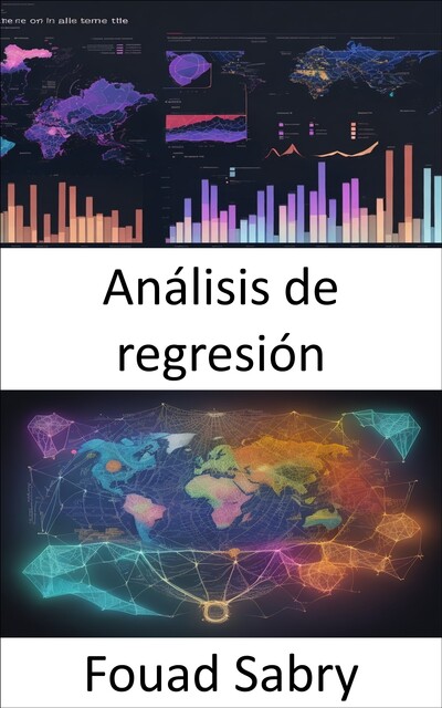 Análisis de regresión, Fouad Sabry