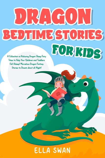 Dragon Bedtime Stories For Kids, Ella Swan