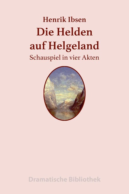 Die Helden auf Helgeland, Henrik Ibsen