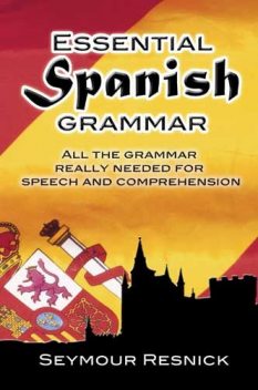 Essential Spanish Grammar, Seymour Resnick