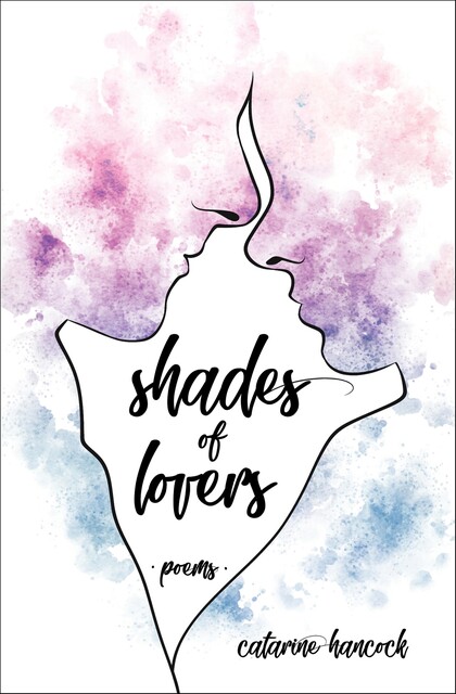 Shades of Lovers, Catarine Hancock