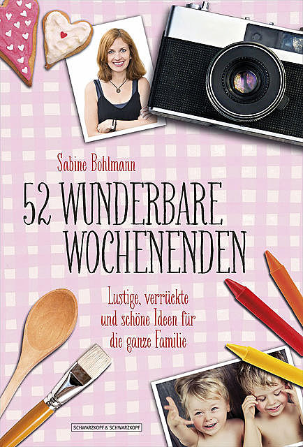 52 wunderbare Wochenenden, Sabine Bohlmann