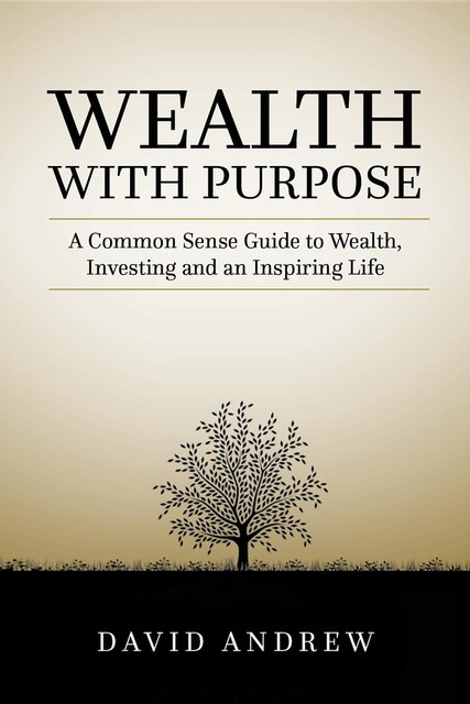 Wealth with Purpose, Andrew David