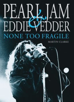 Pearl Jam & Eddie Vedder, Martin Clarke