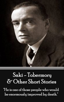Tobermory & Other Short Stories - Volume 2, Saki