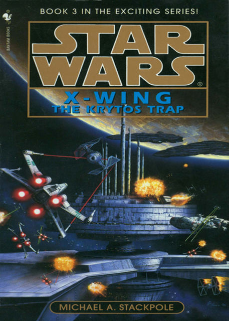 Star Wars 228 – X-Wing III – The Krytos Trap, Michael A.Stackpole
