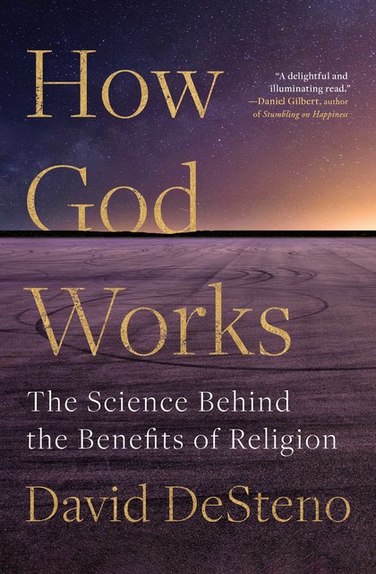 How God Works, David DeSteno